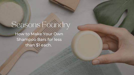 DIY Luxurious Shampoo Bars for Less Than $1 Per Bar [RECIPE] | Seasons Foundry