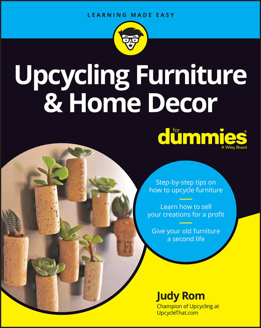 Upcycling Furniture & Home Decor for Dummies | Book